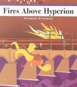 Patrick Atangan: Fires Above Hyperion [2015] paperback Supply