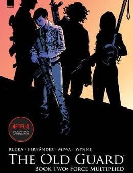 Rucka: The Old Guard Book Two: Force Multiplied [2020] paperback Supply