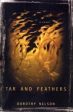 Dorothy Nelaon: Tar and Feathers [2005] paperback on Sale