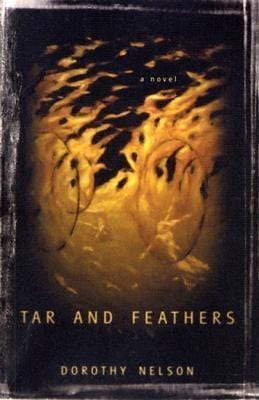 Dorothy Nelaon: Tar and Feathers [2005] paperback on Sale