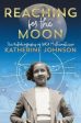 Katherine Johnson: Reaching for the Moon [2019] hardback For Sale