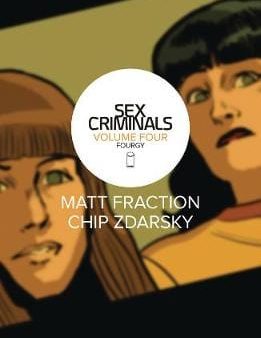 Matt Fraction: Sex Criminals Volume 4: Fourgy! [2017] paperback Sale