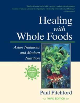 Paul Pitchford: Healing with Whole Foods [2002] paperback Hot on Sale