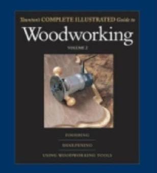 Gary Rogowski: Taunton s Complete Illustrated Guide to Woodworking: v. 2 [2004] hardback Hot on Sale