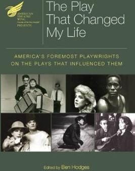 Ben Hodges: The American Theatre Wing Presents: The Play That Changed My Life [2009] paperback For Discount