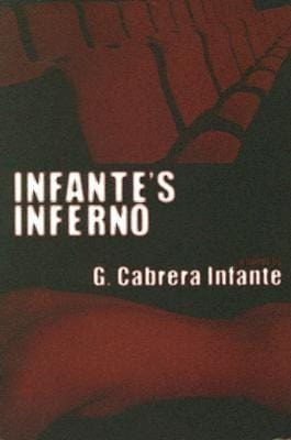 G Cabrera Infante: Infante s Inferno [2005] paperback For Cheap