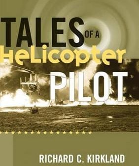 Richard Kirkland: Tales of a Helicopter Pilot [2002] hardback For Discount