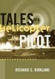 Richard Kirkland: Tales of a Helicopter Pilot [2002] hardback For Discount