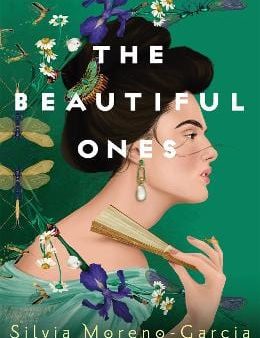 Silvia Moreno-Garcia: The Beautiful Ones [2021] paperback Online