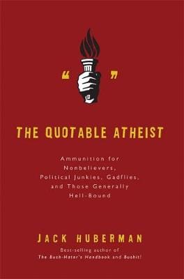 Jack Huberman: The Quotable Atheist [2006] paperback Sale