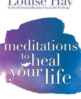 Louise Hay: Meditations to Heal Your Life [2000] paperback Online