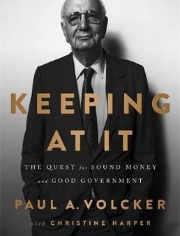 Paul A Volcker: Keeping At It [2020] paperback Cheap