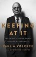 Paul A Volcker: Keeping At It [2020] paperback Cheap