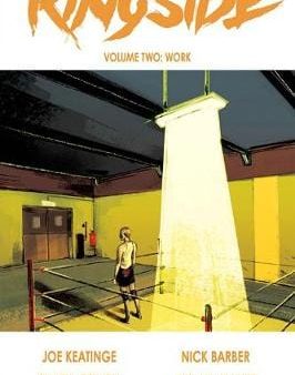 Joe Keatinge: Ringside Volume 2: Work [2017] paperback Hot on Sale