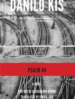 Danilo Kis: Psalm 44 [2012] hardback Hot on Sale