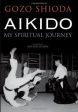 Gozo Shioda: Aikido: My Spiritual Journey [2013] paperback Supply