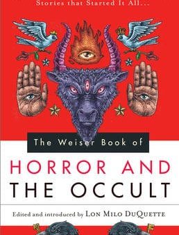 Lon Milo Duquette: The Weiser Book of Horror and the Occult [2014] paperback Online Hot Sale