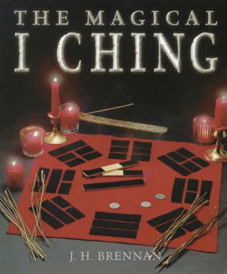 J H Brennan: The Magical I Ching [2000] paperback Online